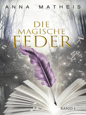 cover image of Die magische Feder-- Band 1